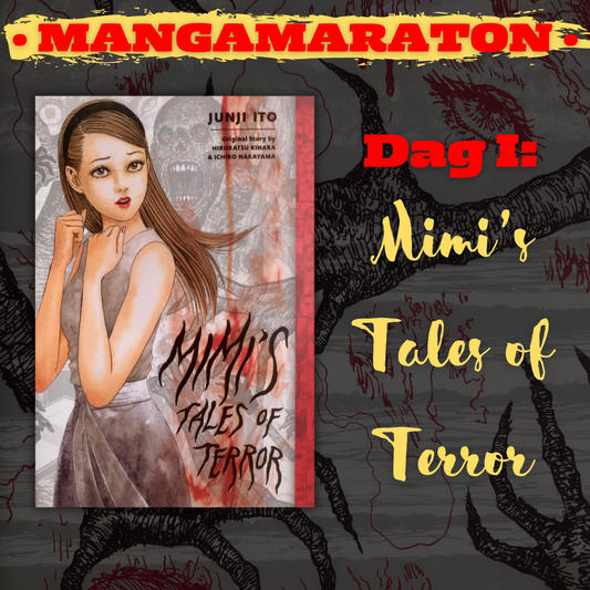 Mangamaraton: Dag I – Mimi's Tales of Terror